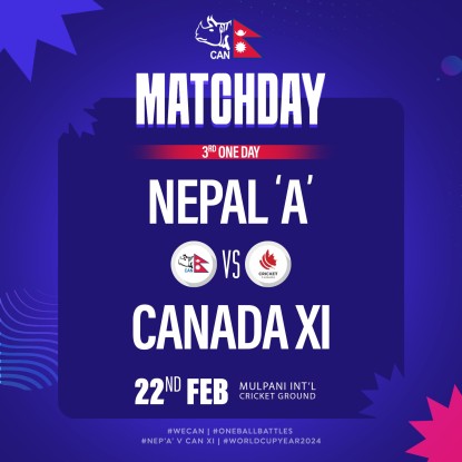 नेपाल ‘ए’ र क्यानडा–११ बीचको निर्णायक खेल आज हुँदै
