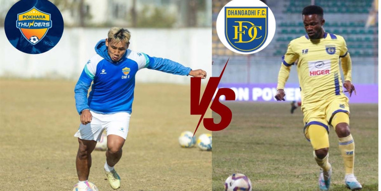 नेपाल सुपर लिग : आज पोखरा थन्डर्स र धनगढी एफसी भिड्ने